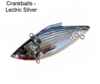 Crankbaits - Lectric Silver