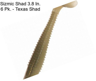 Sizmic Shad 3.8 In. 6 Pk. - Texas Shad