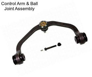 Control Arm & Ball Joint Assembly