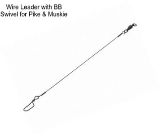 Wire Leader with BB Swivel for Pike & Muskie