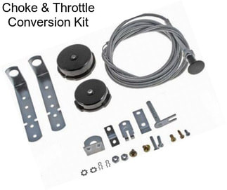 Choke & Throttle Conversion Kit