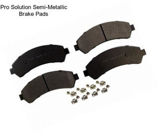 Pro Solution Semi-Metallic Brake Pads