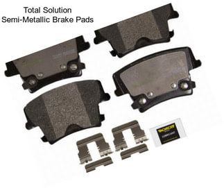 Total Solution Semi-Metallic Brake Pads