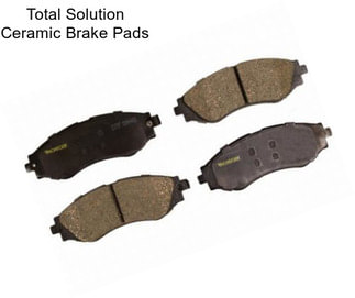 Total Solution Ceramic Brake Pads