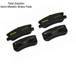 Total Solution Semi-Metallic Brake Pads