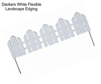 Dackers White Flexible Landscape Edging