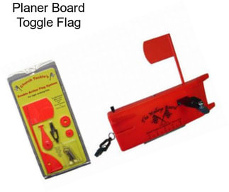 Planer Board Toggle Flag