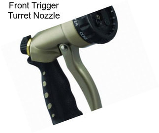 Front Trigger Turret Nozzle