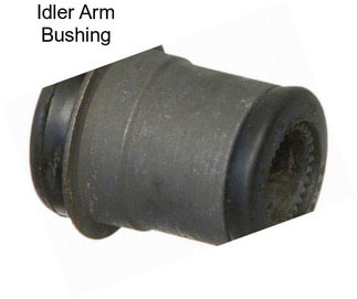 Idler Arm Bushing