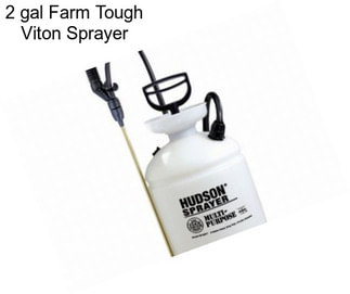 2 gal Farm Tough Viton Sprayer