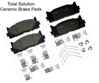 Total Solution Ceramic Brake Pads