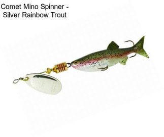 Comet Mino Spinner - Silver Rainbow Trout