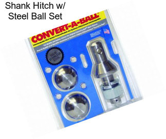 Shank Hitch w/ Steel Ball Set