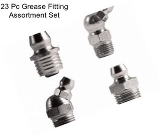 23 Pc Grease Fitting Assortment Set