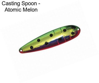 Casting Spoon - Atomic Melon