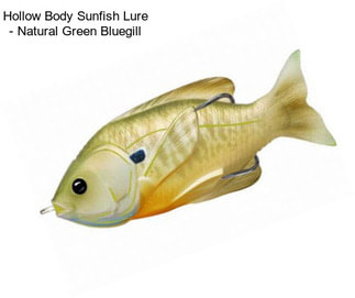 Hollow Body Sunfish Lure - Natural Green Bluegill