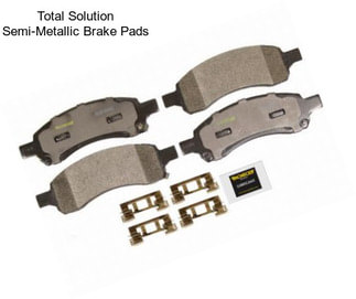 Total Solution Semi-Metallic Brake Pads