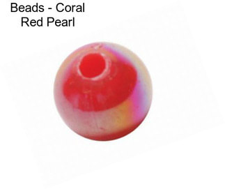 Beads - Coral Red Pearl