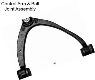 Control Arm & Ball Joint Assembly