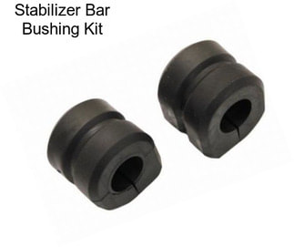 Stabilizer Bar Bushing Kit