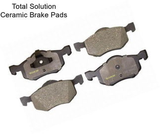 Total Solution Ceramic Brake Pads