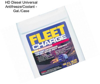 HD Diesel Universal Antifreeze/Coolant - Gal./Case