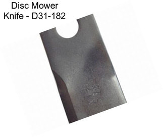 Disc Mower Knife - D31-182