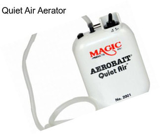 Quiet Air Aerator