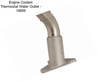 Engine Coolant Thermostat Water Outlet - 14659