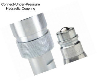 Connect-Under-Pressure Hydraulic Coupling