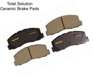 Total Solution Ceramic Brake Pads