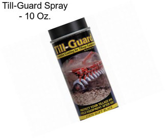 Till-Guard Spray - 10 Oz.