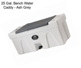 25 Gal. Bench Water Caddy - Ash Grey