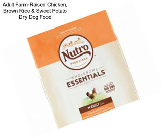 Adult Farm-Raised Chicken, Brown Rice & Sweet Potato Dry Dog Food