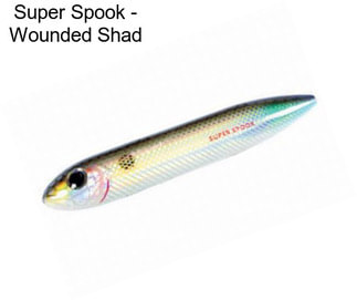 Super Spook - Wounded Shad