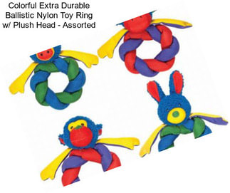Colorful Extra Durable Ballistic Nylon Toy Ring w/ Plush Head - Assorted