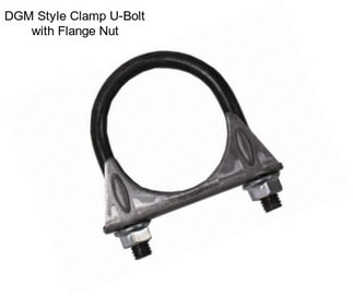DGM Style Clamp U-Bolt with Flange Nut