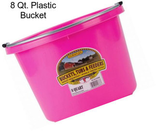 8 Qt. Plastic Bucket