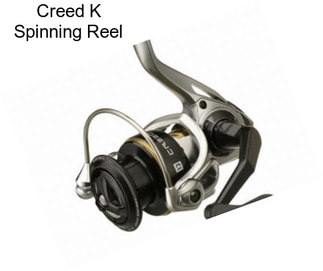 Creed K Spinning Reel