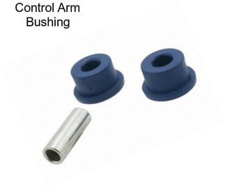 Control Arm Bushing