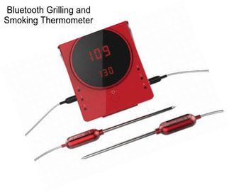 Bluetooth Grilling and Smoking Thermometer