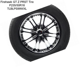 Firehawk GT Z PRST Tire P235/50R18 TLBLPS99WXL