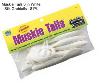 Muskie Tails 6 in White Silk Grubtails - 8 Pk