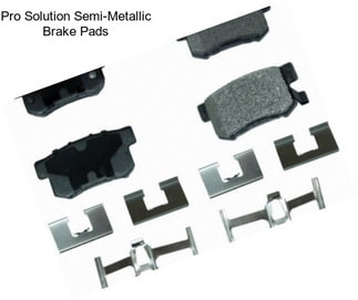 Pro Solution Semi-Metallic Brake Pads