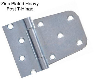 Zinc Plated Heavy Post T-Hinge