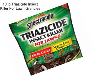 10 lb Triazicide Insect Killer For Lawn Granules