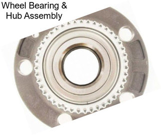 Wheel Bearing & Hub Assembly