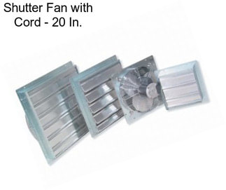 Shutter Fan with Cord - 20 In.