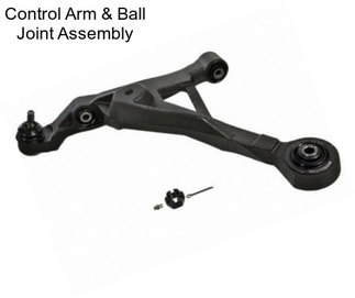 Control Arm & Ball Joint Assembly