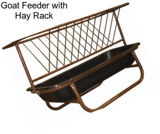 Goat Feeder with Hay Rack